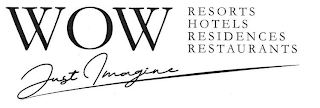 WOW RESORTS HOTELS RESIDENCES RESTAURANTS JUST IMAGINE logo