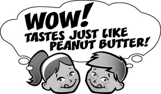WOW! TASTES JUST LIKE PEANUT BUTTER! logo