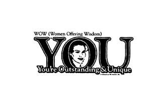 WOW (WOMEN OFFERING WISDOM) TO YOU YOU'RE OUTSTANDING & UNIQUE A DIVISION OF WE SURVIVE, INC. logo