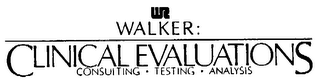 WR WALKER: CLINICAL EVALUATIONS CONSUITING TESTING ANALYSIS logo