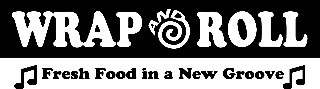 WRAP AND ROLL FRESH FOOD IN A NEW GROOVE logo