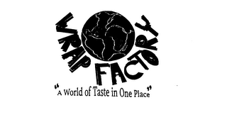 WRAP FACTORY "A WORLD OF TASTE IN ONE PLACE" logo