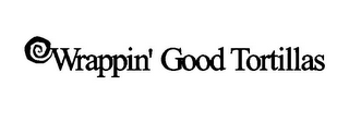 WRAPPIN' GOOD TORTILLAS logo
