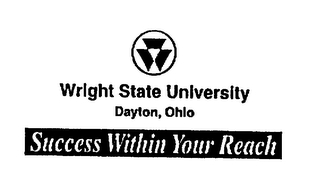 WRIGHT STATE UNIVERSITY DAYTON, OHIO SUCCESS WITHIN YOUR REACH logo