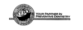 WRIGLEY DENTAL PROGRAMS YOUR PARTNER INPREVENTIVE DENTISTRY