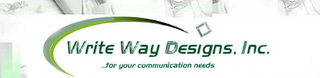 WRITE WAY DESIGNS, INC. ... FOR YOUR COMMUNICATION NEEDS logo