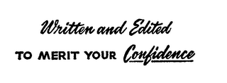 WRITTEN AND EDITED TO MERIT YOUR CONFIDENCE logo