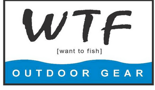 WTF [WANT TO FISH] OUTDOOR GEAR logo
