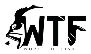 WTF WORK TO FISH logo