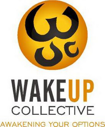 WUC WAKE UP COLLECTIVE AWAKENING YOUR OPTIONS logo