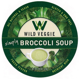 WV WILD VEGGIE SIMPLY BROCCOLI SOUP ALL NATURAL & VEGAN GLUTEN & GMO FREE FRESH FLAVOR NUTRIENT RICH logo