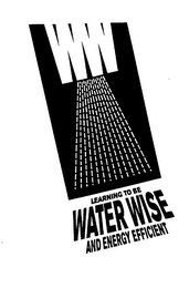 WW LEARNING TO BE WATER WISE AND ENERGY EFFICIENT logo