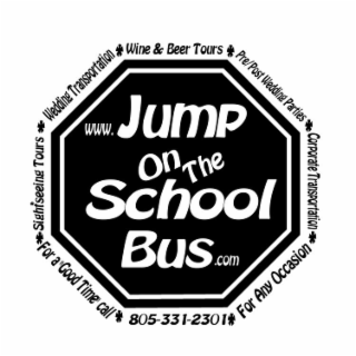 WWW. JUMP ON THE SCHOOL BUS COMWINE & BEER TOURSPRE/POST WEDDING PARTIESCORPORATE TRANSPORTATIONFOR ANY OCCASION805-331-2301FOR A "GOOD TIME CALL"SIGHTSEEING TOURSWEDDING TRANSPORTATION logo