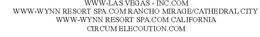 WWW-LAS VEGAS - INC.COM WWW-WYNN RESORT SPA.COM RANCHO MIRAGE/CATHEDRAL CITY WWW-WYNN RESORT SPA.COM CALIFORNIA CIRCUM ELECOUTION.COM logo