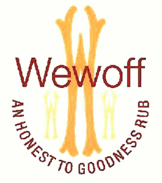 WWW WEWOFF AN HONEST TO GOODNESS RUB logo