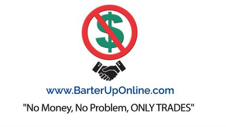 WWW.BARTERUPONLINE.COM "NO MONEY, NO PROBLEM, ONLY TRADES" logo