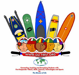 WWW.GO-FIRST.ORG. CONNECTING, INSPIRING AND ENERGIZING STUDENTS WITH FIRST RESPONDER VALUES, SKILLS, SCIENCES, TECHNOLOGIES AND SPORTS FOR THE MISSION OF LIFE. logo