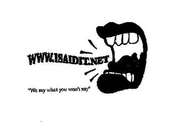 WWW.I SAID IT.NET "WE SAY WHAT YOU WON'T SAY" logo