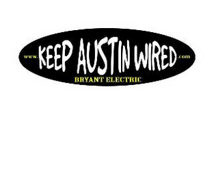 WWW.KEEP AUSTIN WIRED.COM BRYANT ELECTRIC logo