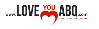 WWW.LOVEYOUABQ.COM JOHN LOPEZ REAL ESTATE logo