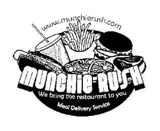 WWW.MUNCHIERUSH.COM MUNCHIE RUSH WE BRING THE RESTAURANT TO YOU MEAL DELIVERY SERVICE logo