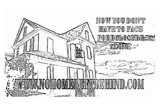 WWW.NOHOMELEFTBEHIND.COM NOW YOU DON'T HAVE TO FACE FORECLOSURE ALONE logo