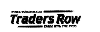 WWW.TRADERSROW.COM TRADERS ROW TRADE WITH THE PROS logo