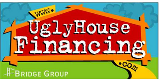WWW.UGLY HOUSE FINANCING. COM THE BRIDGE GROUP logo