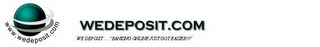 WWW.WEDEPOSIT.COM WE DEPOSIT ... "BANKING ONLINE JUST GOT EASIER!!! " logo