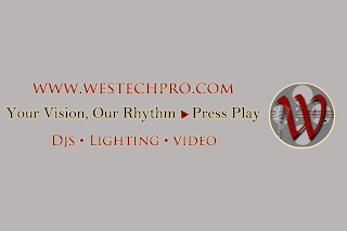 WWW.WESTECHPRO.COM YOUR VISION, OUR RHYTHM PRESS PLAY DJS · LIGHTING · VIDEO logo