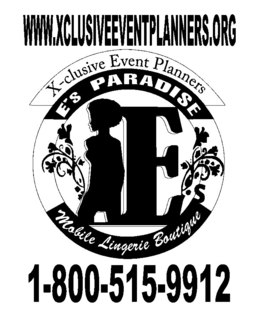 WWW.XCLUSIVEEVENTPLANNERS.ORG X-CLUSIVE EVENT PLANNERS E'S PARADISE E'S MOBILE LINGERIE BOUTIQUE 1-800-515-9912 logo