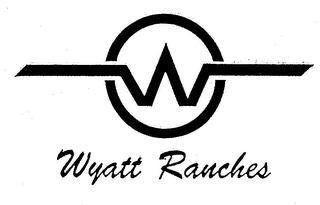 WYATT RANCHES