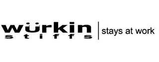 WÜRKIN STIFFS STAYS AT WORK logo