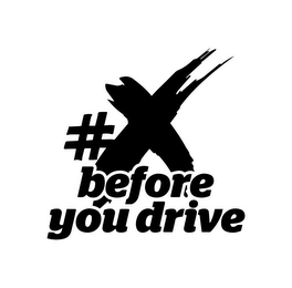 #X BEFORE YOU DRIVE logo