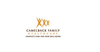 X CAMELBACK FAMILY HEALTH CARE COMPLETE CARE FOR YOUR WELL-BEING logo
