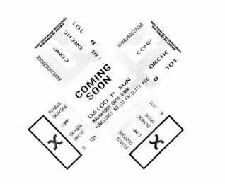 X COMING SOON COMING SOON AVARJS 062704E COMP 041604 ORCHC B101 06:00 P SUN MAVAR1005 04616 D38K *INCLUDES $0.00 FACILITY FEE SUBJECT TO TERMS AND CONDITIONS ON REVERSE SIDE X logo