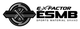 X ESMB E-X-FACTOR SPORTS MATERIAL BRAND logo