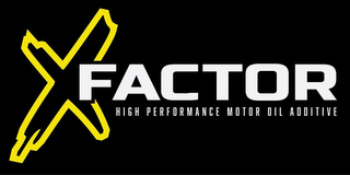 X FACTOR HIGH PERFORMANCE MOTOR OIL ADDITIVE logo