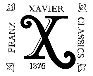 X FRANZ XAVIER CLASSICS 1876 logo