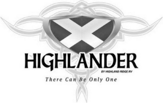 X HIGHLANDER BY HIGHLAND RIDGE RV THERECAN BE ONLY ONE logo