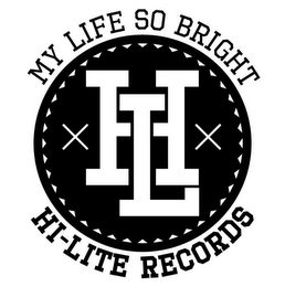X HL X MY LIFE SO BRIGHT HI-LITE RECORDS logo