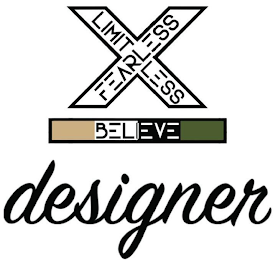 X LIMITLESS FEARLESS BELIEVE DESIGNER logo