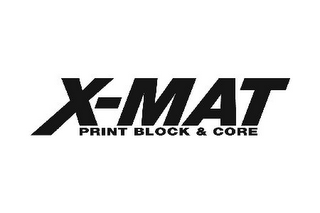 X-MAT PRINT BLOCK & CORE logo