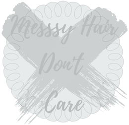 X MESSSY HAIR DON'T CARE logo