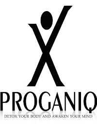X PROGANIQ DETOX YOUR BODY AND AWAKEN YOUR MIND logo