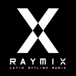 X RAYMIX LATIN STYLISH MUSIC logo