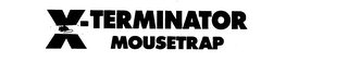 X-TERMINATOR MOUSETRAP logo
