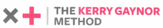 X+ THE KERRY GAYNOR METHOD logo