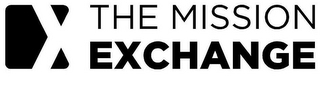 X THE MISSION EXCHANGE logo