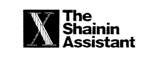 X THE SHAININ ASSISTANT logo